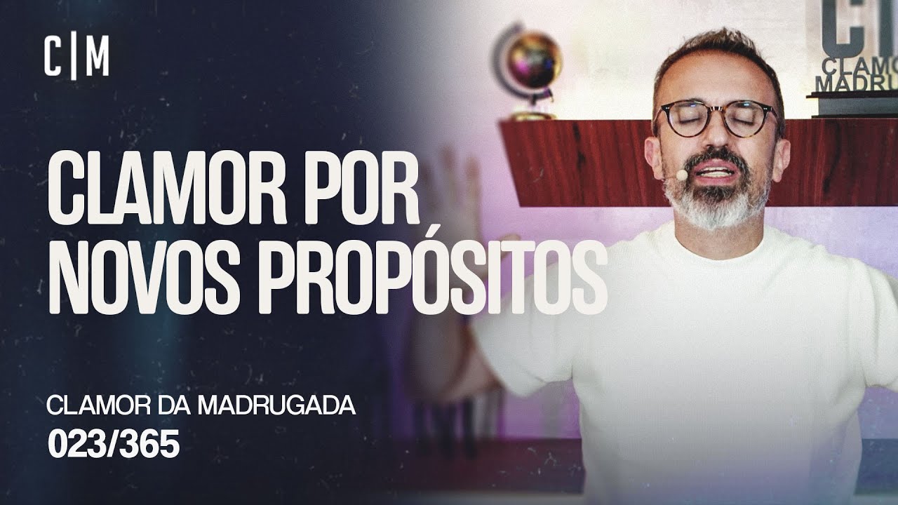 CLAMOR POR NOVOS PROPÓSITOS | CM