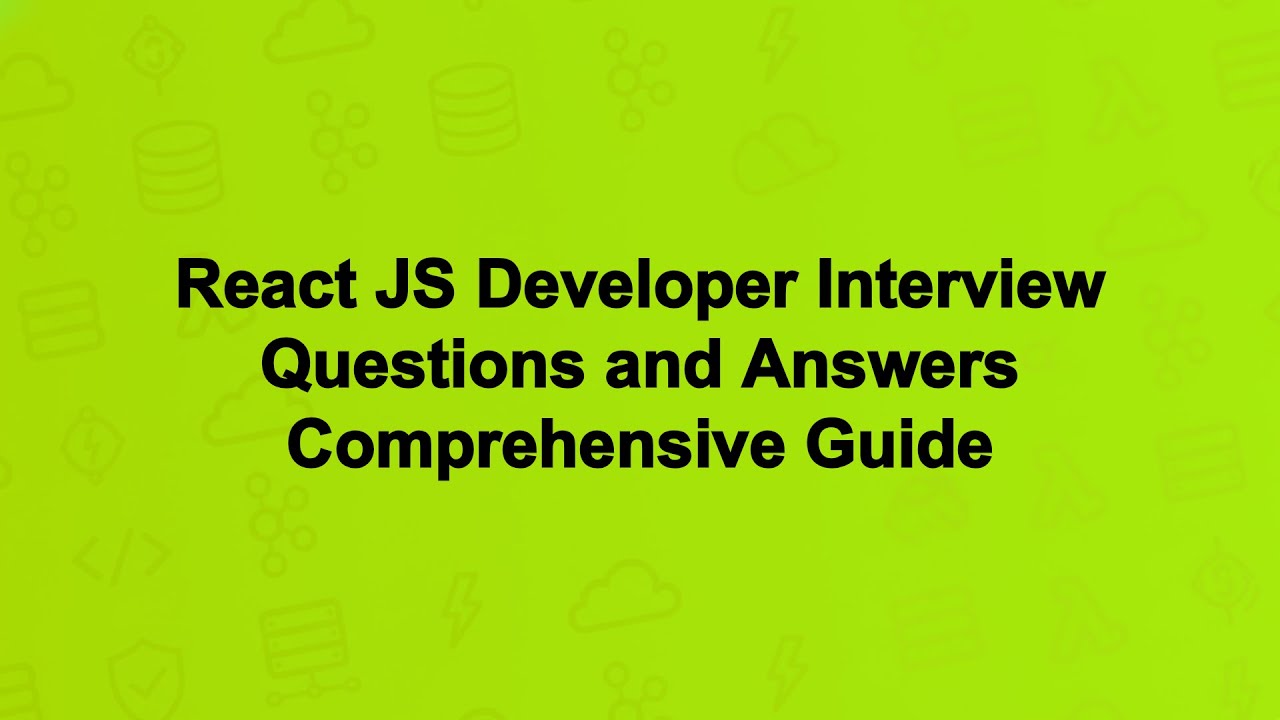 React JS Developer Interview Questions and Answers Comprehensive Guide