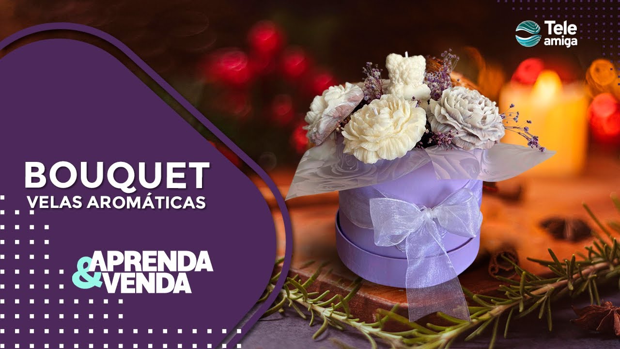 BOUQUET VELAS AROMÁTICAS en Aprenda y Venda - Teleamiga