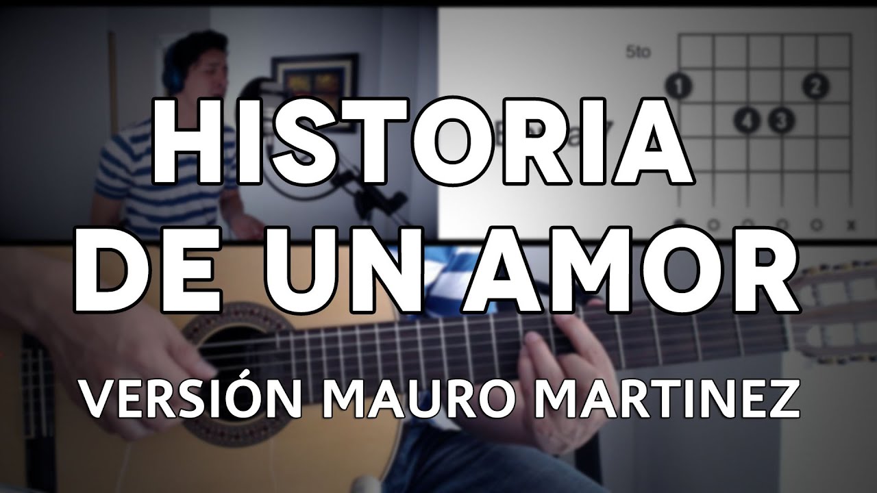 Historia De Un Amor Tutorial Cover - Guitarra [Mauro Martinez]