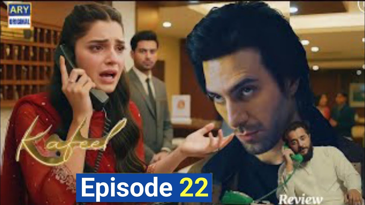 Kafeel Episode 22|New Episode