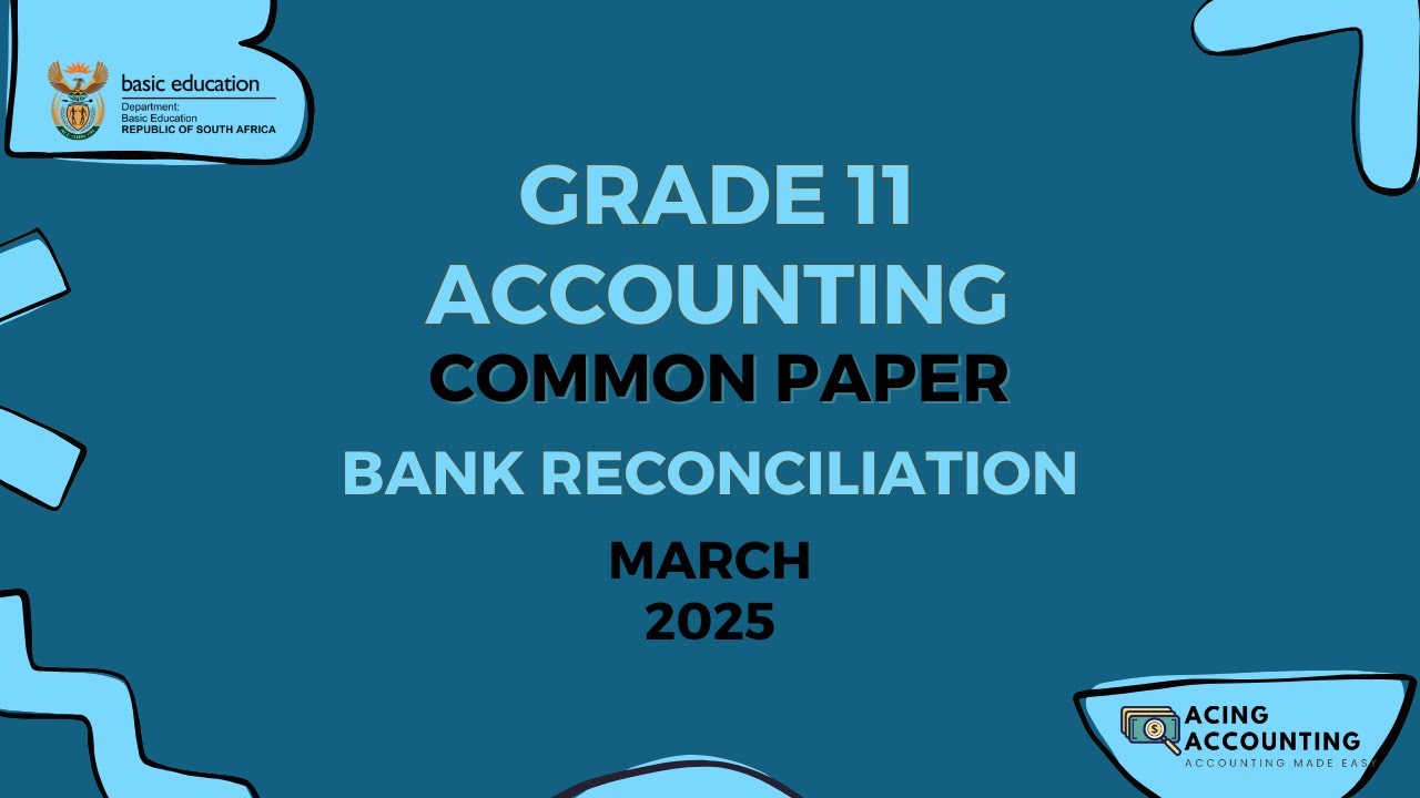 Bank Reconciliation Statement | Grade 11 Accounting | March 2025 | Acing Accounting