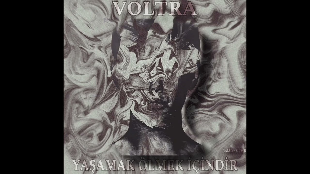 Voltra - Yaşamak &Ouml;lmek İ&ccedil;indir