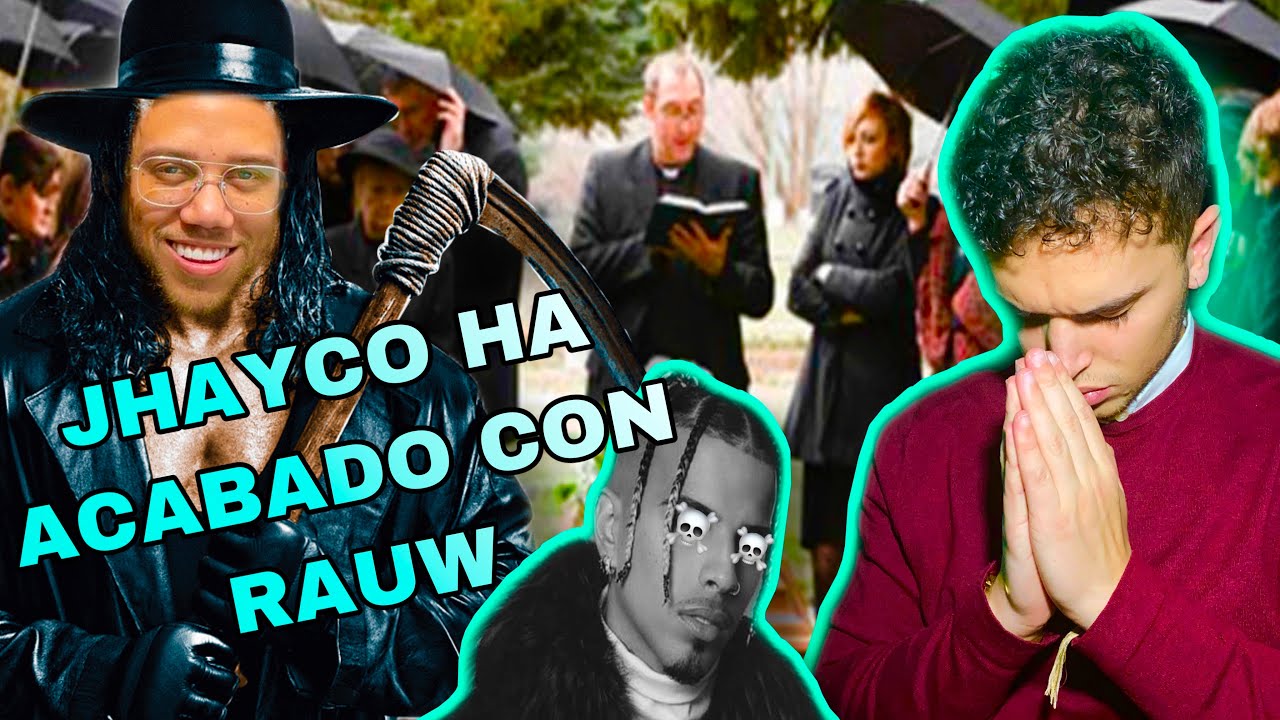 BIENVENIDOS AL ENTIERRO DE RAUW ALEJANDRO | (REACCIÓN)  ENTERRAUW | JHAY CORTEZ vs RAUW ALEJANDRO