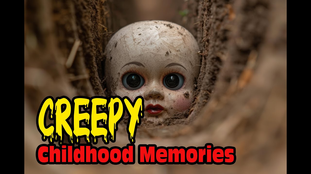 Disturbing Childhood Memories That Will Give You NIGHTMARES