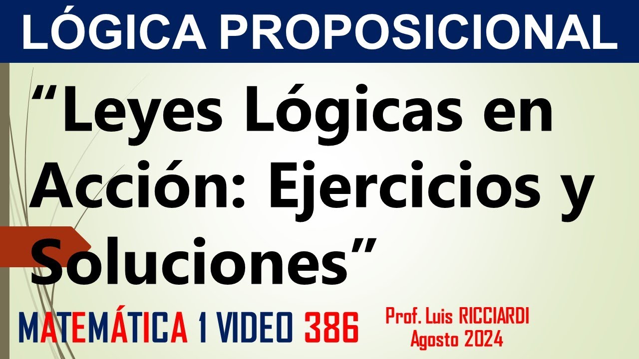 “Leyes Lógicas en Acción Ejercicios y Soluciones”