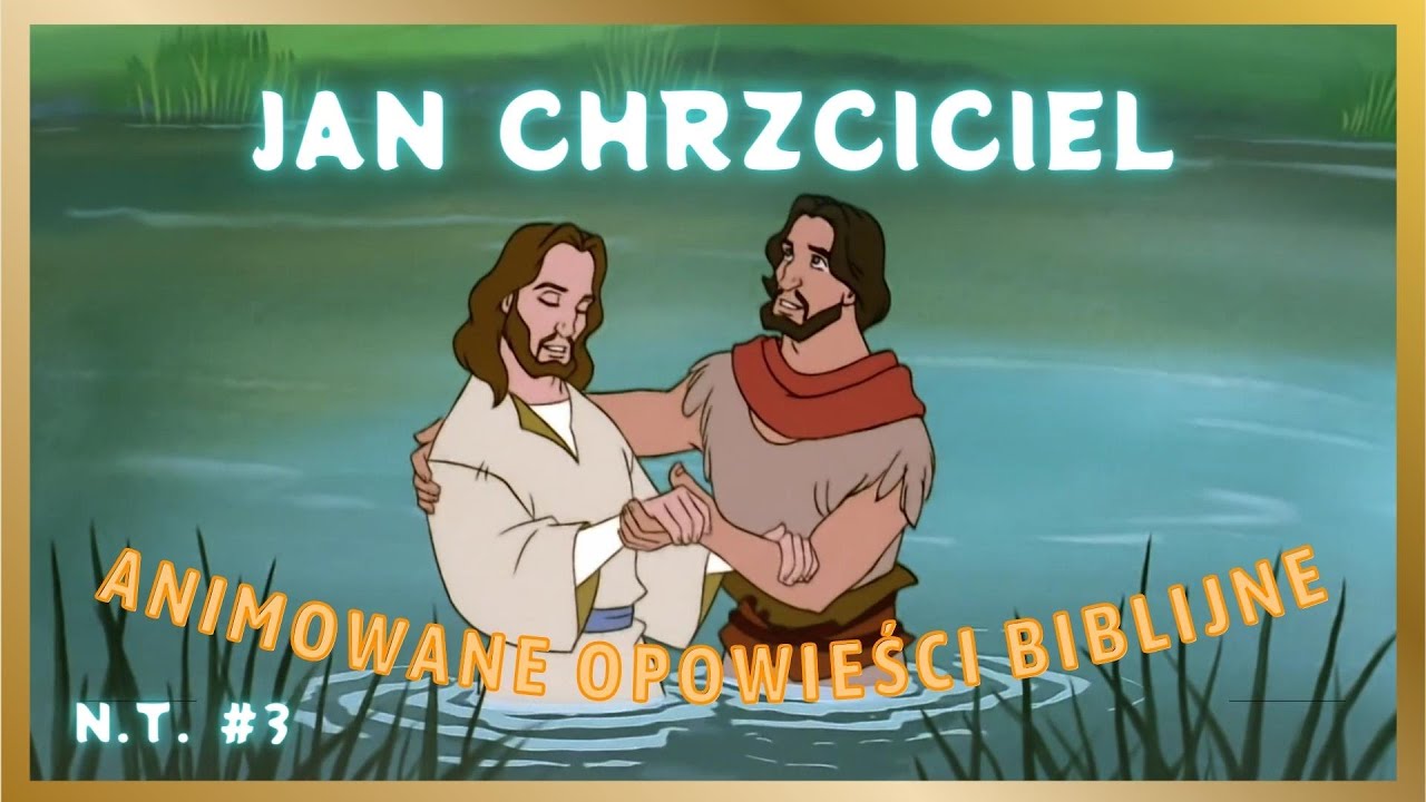 3. Nowy Testament - Jan Chrzciciel. (Animowane Opowieści Biblijne, Nest i Hagi) - PL, Full HD.