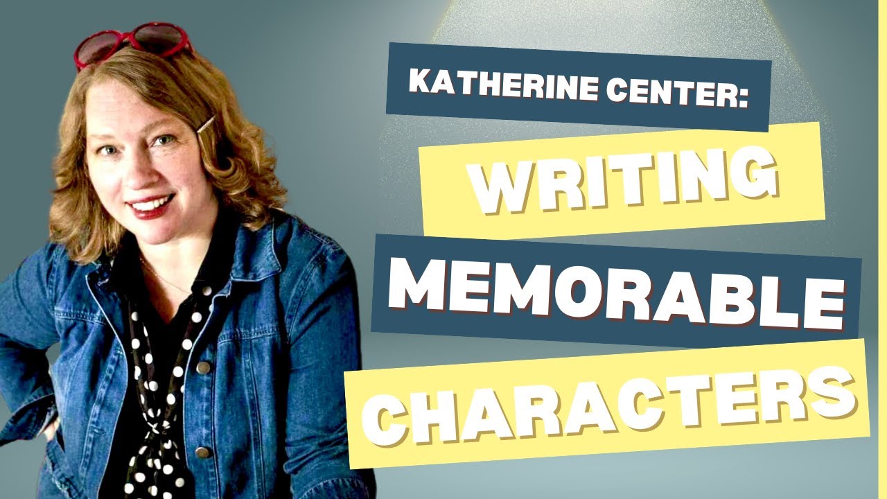 How to Write Deep Characters: Interview w/ Katherine Center, New York Times Bestseller (LOVE HATERS)