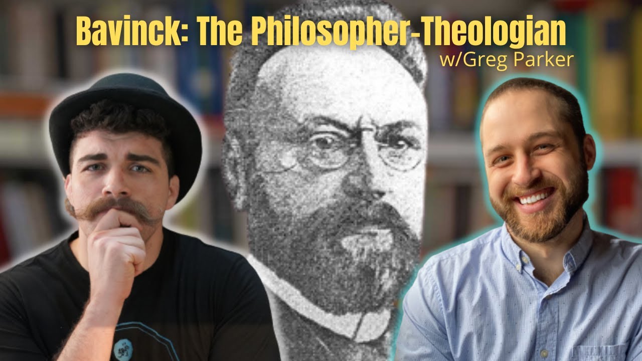 Herman Bavinck, Philosopher-Theologians, & The Bavinck Mafia | w/Dr. Greg Parker - ep. 194