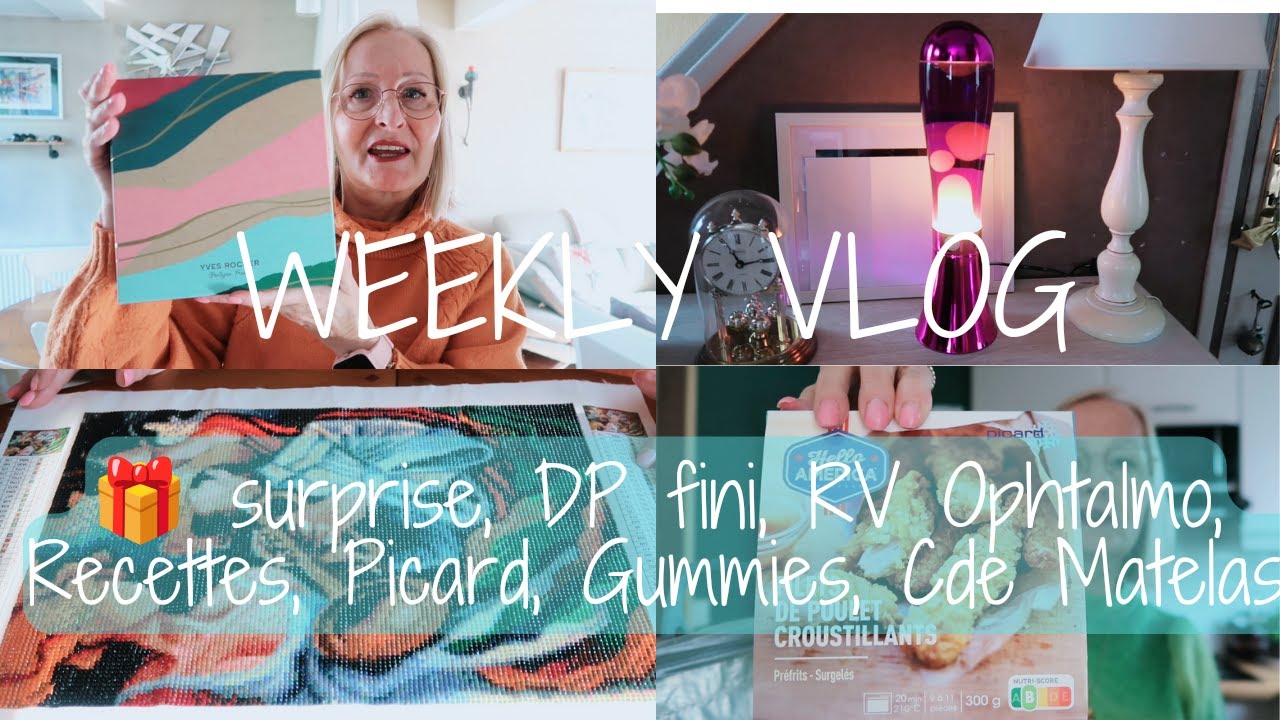 Weekly Vlog N°10 - 🎁 Surprise, DP fini, RV Ophtalmo, Recettes, Picard, Gummies, New DP, Cde Matelas