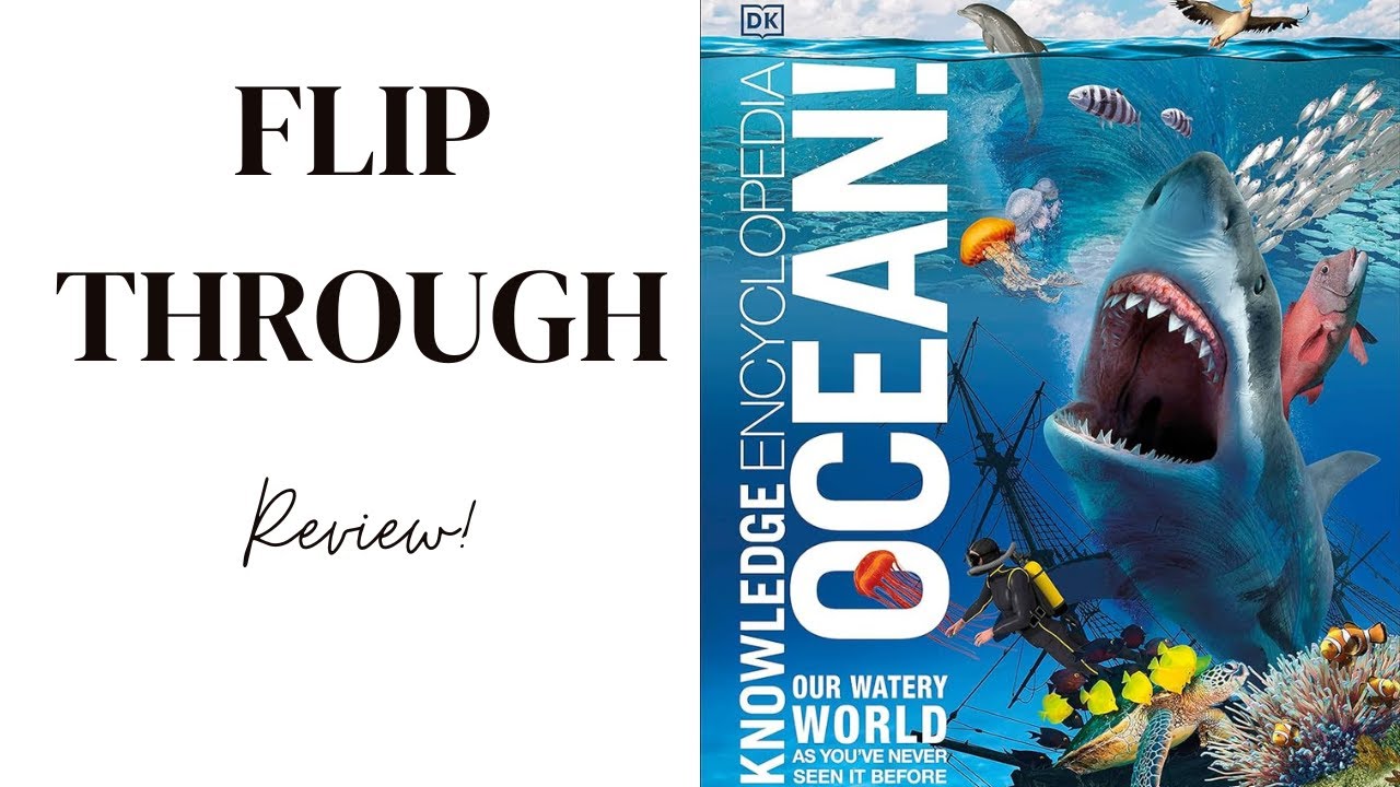 DK Knowledge Encyclopedia Ocean! Our Watery World As You've Never Seen It Before