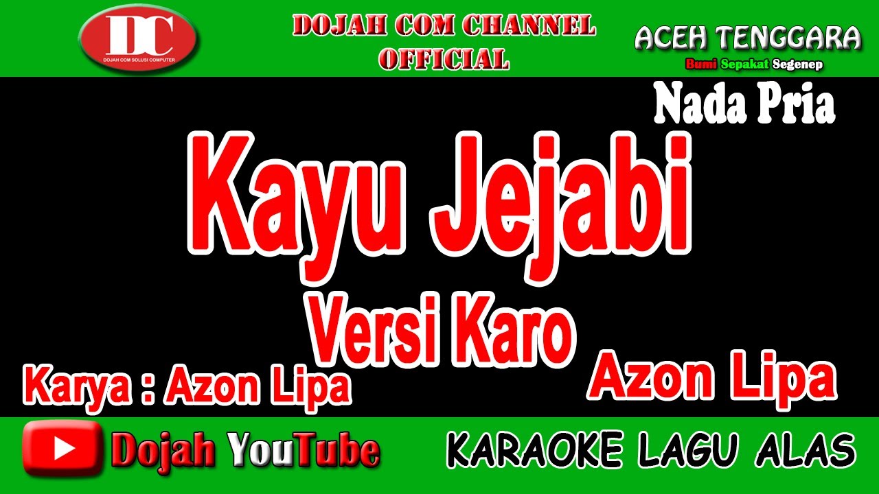 KAYU JEJABI ( VERSI KARO ) - AZON LIPA - KARAOKE VERSION ( Vocal Pria )