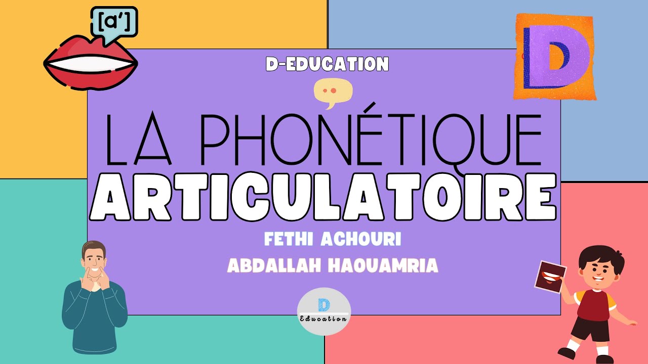 Phonétique articulatoire.