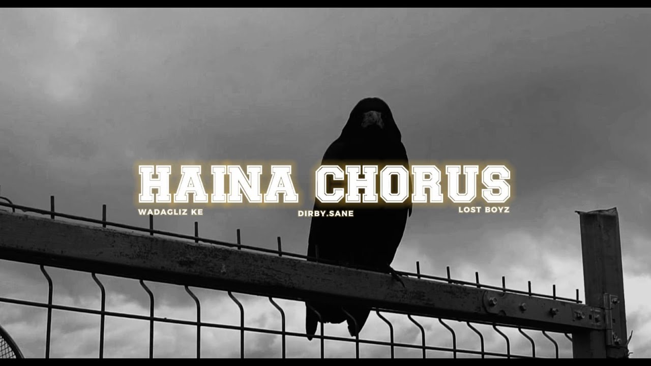 HAINA CHORUS - LOST BOYZ X WADAGLIZ (OFFICIAL VIDEO)