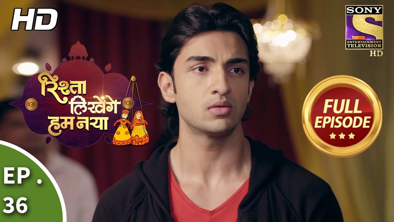 Rishta Likhenge Hum Naya - Ep 36 - Full Episode - 26th December, 2017