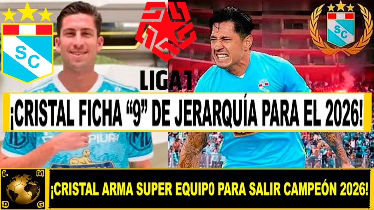 ¡JALE DE LUJO! SPORTING CRISTAL SORPRENDE CON NUEVO DELANTERO 2026 PARA SALIR CAMPEÓN