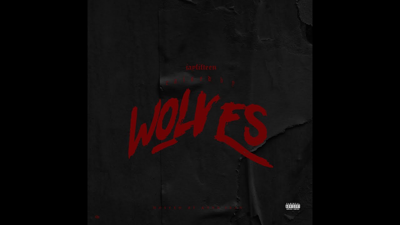RAISED BY WOLVES [Full Mixtape] By JAYFIFTEEN (Hosted By Kvng Sean)