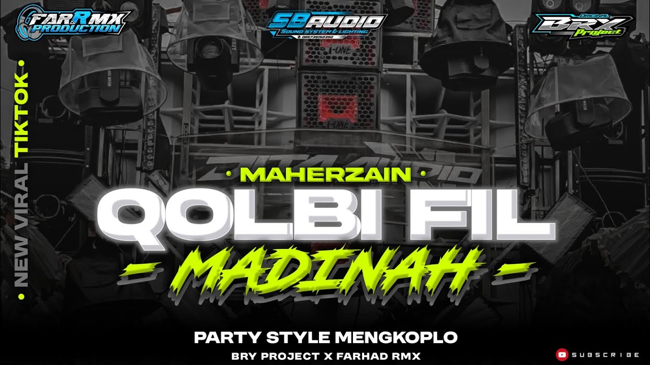 DJ QOLBI FIL MADINAH - TRAP PARTY X KOPLO - SB AUDIO X FAR RMX‼️BRY project