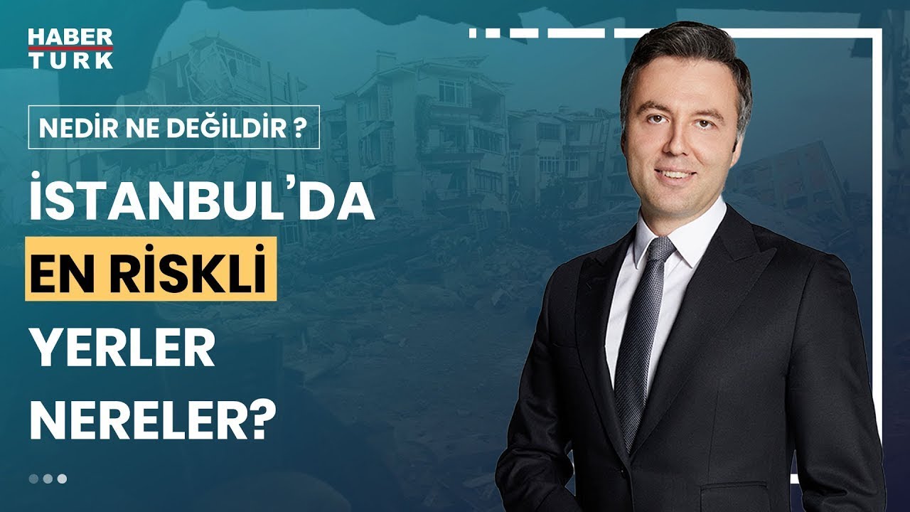 İstanbul için felaket senaryosu ne? | Nedir Ne Değildir? - 17 Ağustos 2023
