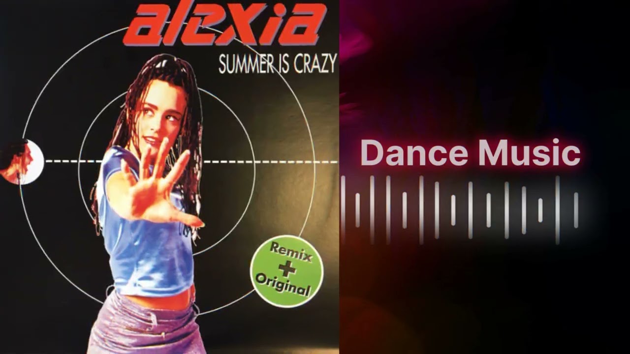 Alexia Summer Is Crazy *Dance Music 90's! *Euro Dance Music 90's! 
