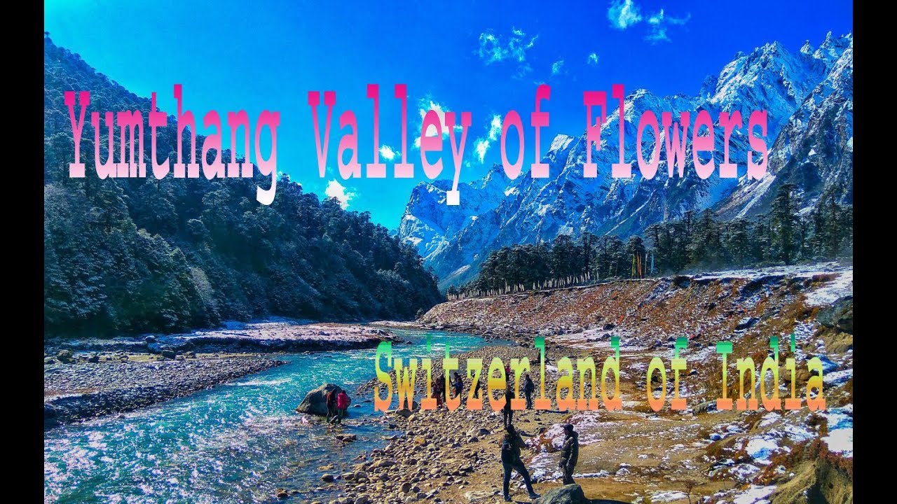 Yumthang Valley (The Valley of Flowers) | North East India Tourism l A Photographic Journey HD 1080p