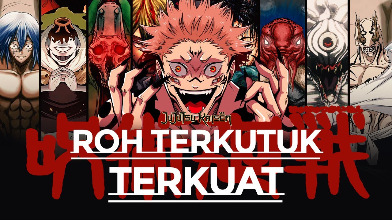 10 Roh Kutukan Terkuat di Jujutsu Kaisen