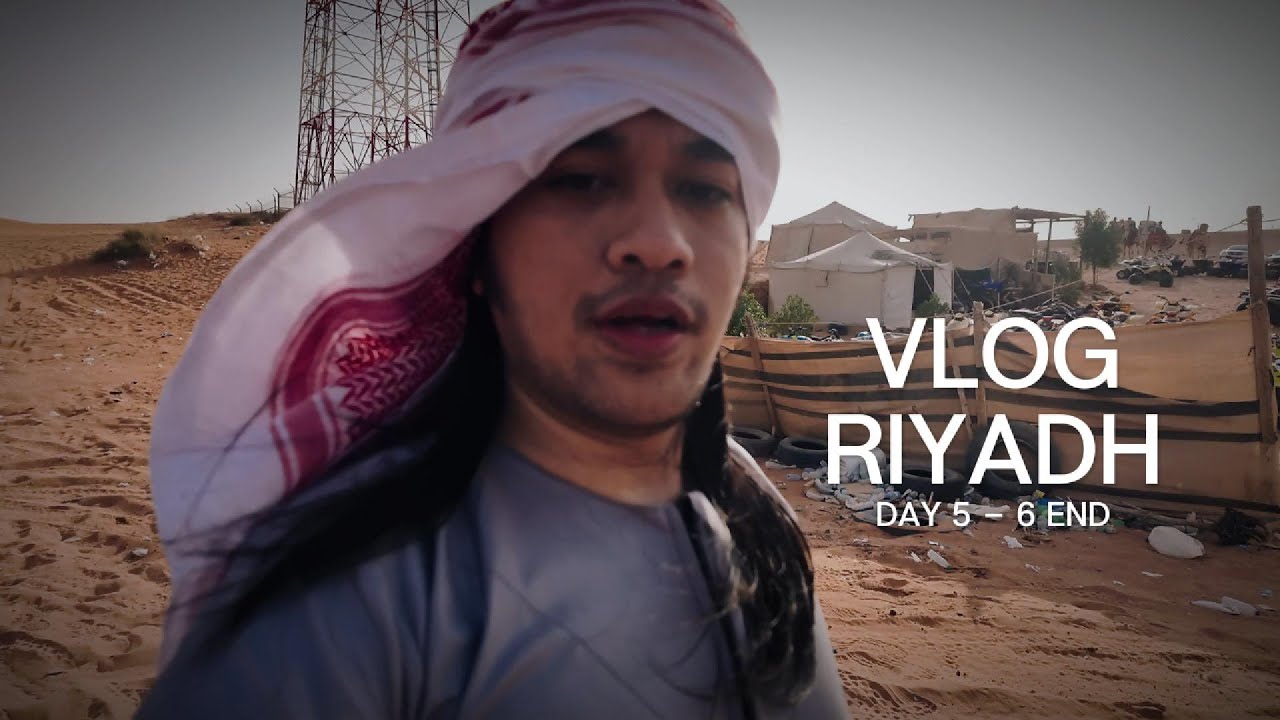 VLOG RIYADH DAY 4-5-END - RED SANDS DAN BALIK