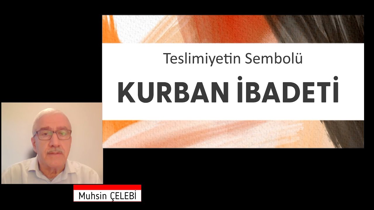 Teslimiyetin Sembolü Kurban İbadeti Muhsin Çelebi
