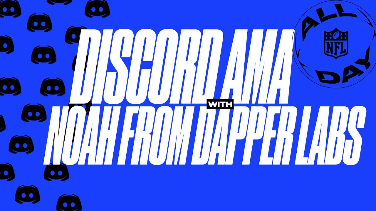 AMA with Noah from Dapper Labs | NFL ALL DAY