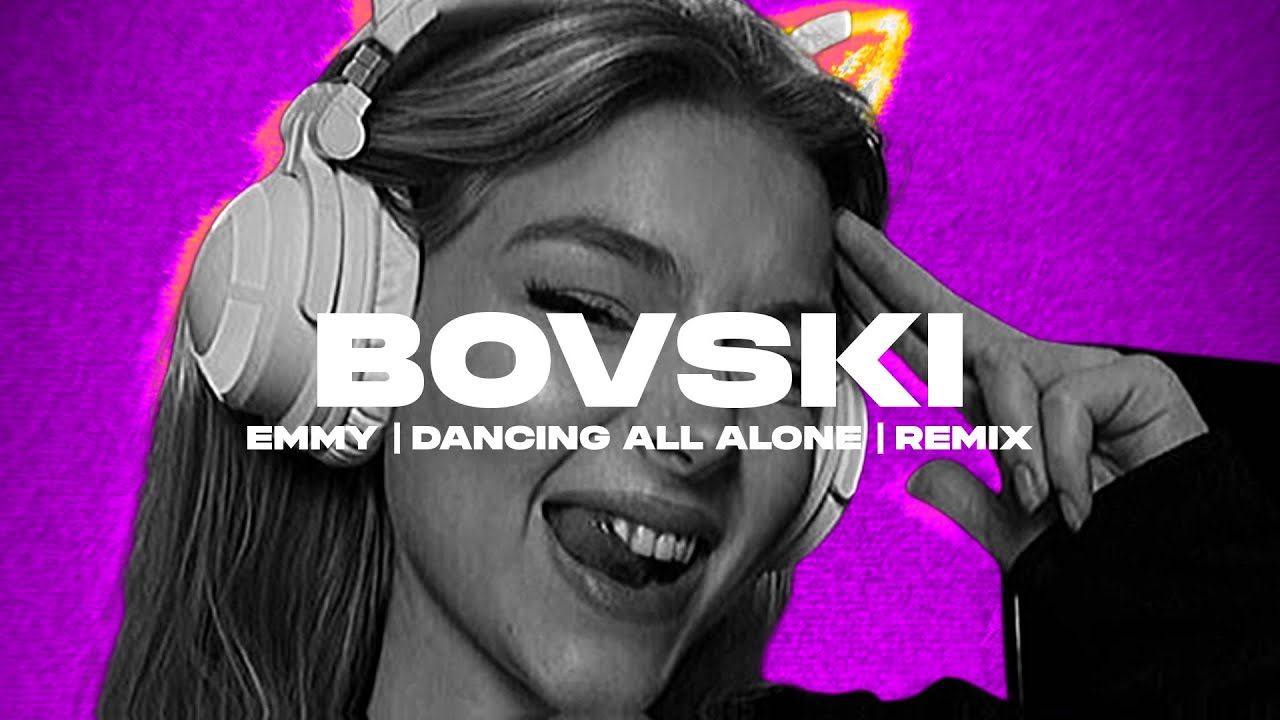 EMMY - Dancing All Alone (BOVSKI Remix) Extended