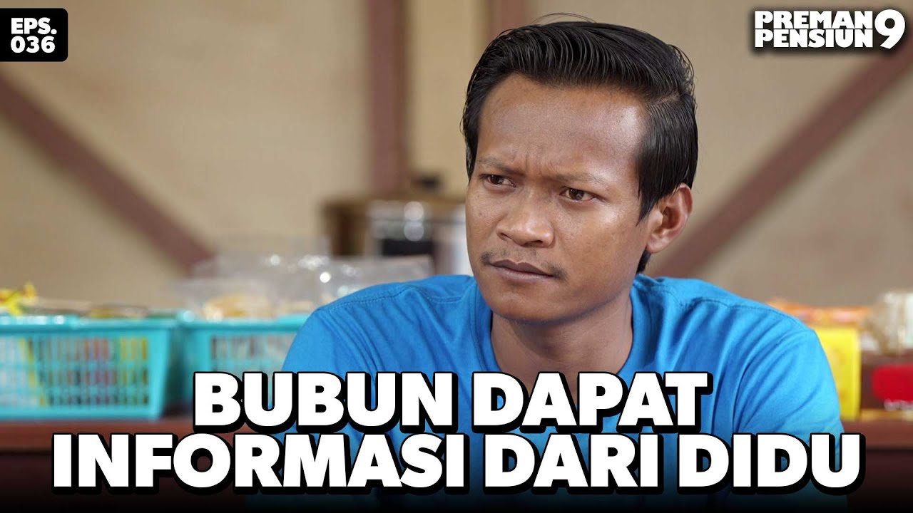 Bubun Dikasih Tau Didu Kalau Lagi Dicari Rendi - PREMAN PENSIUN 9 | Eps 36 Part 1