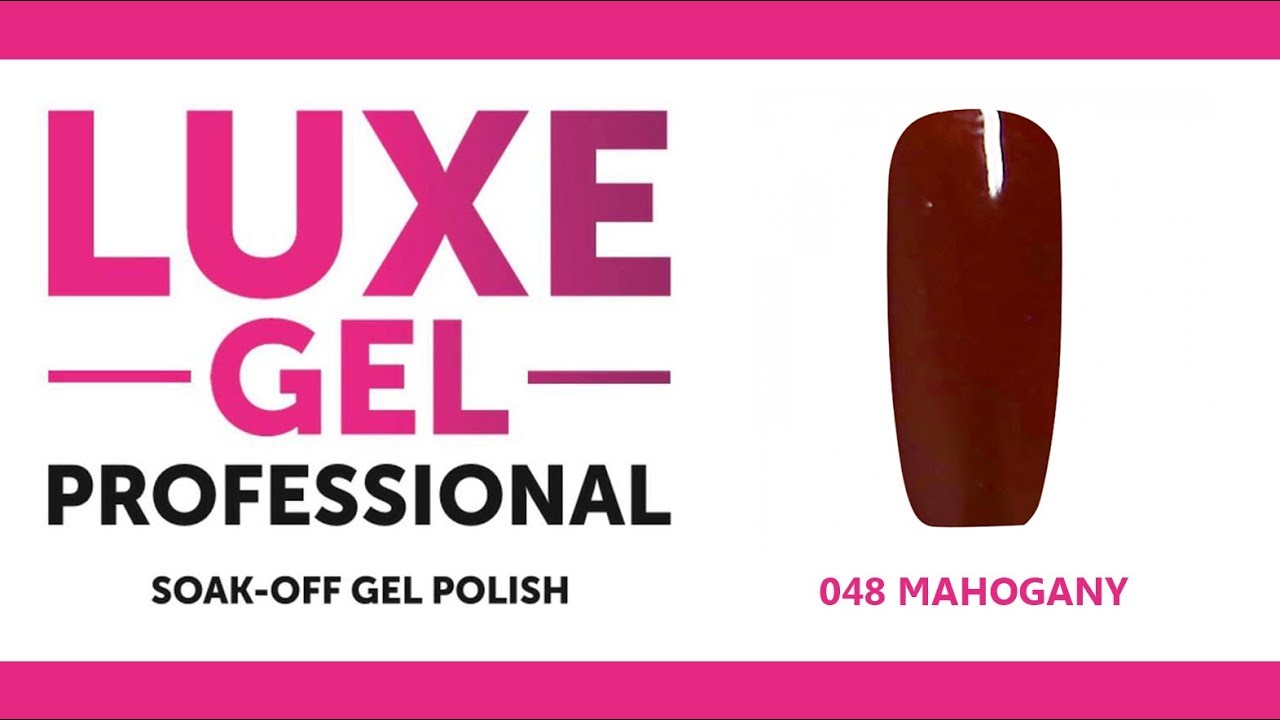 048 MAHOGANY - MAIN COLLECTION SWATCH - LUXE GEL PROFESSIONAL