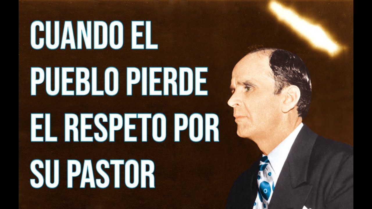 Cuando el pueblo pierde el respeto por su pastor | Rev. William Branham