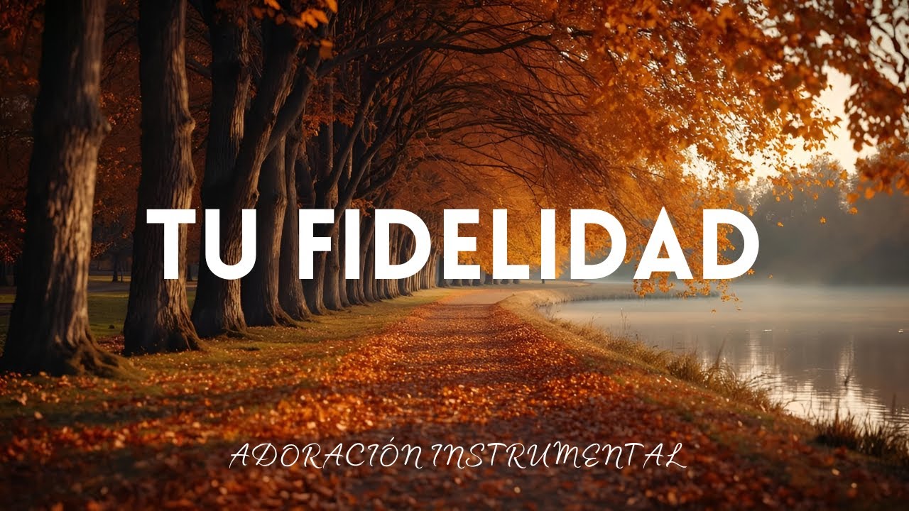 Tu fidelidad | Música Instrumental de Adoración | Piano para orar