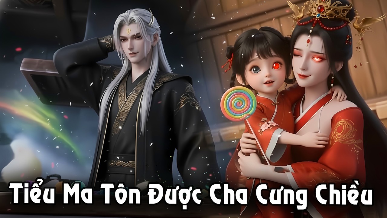 (Full) Tiểu Ma T&ocirc;n Được Cha Cưng Chiều Hết Mực | Pi Studio Bộ 178