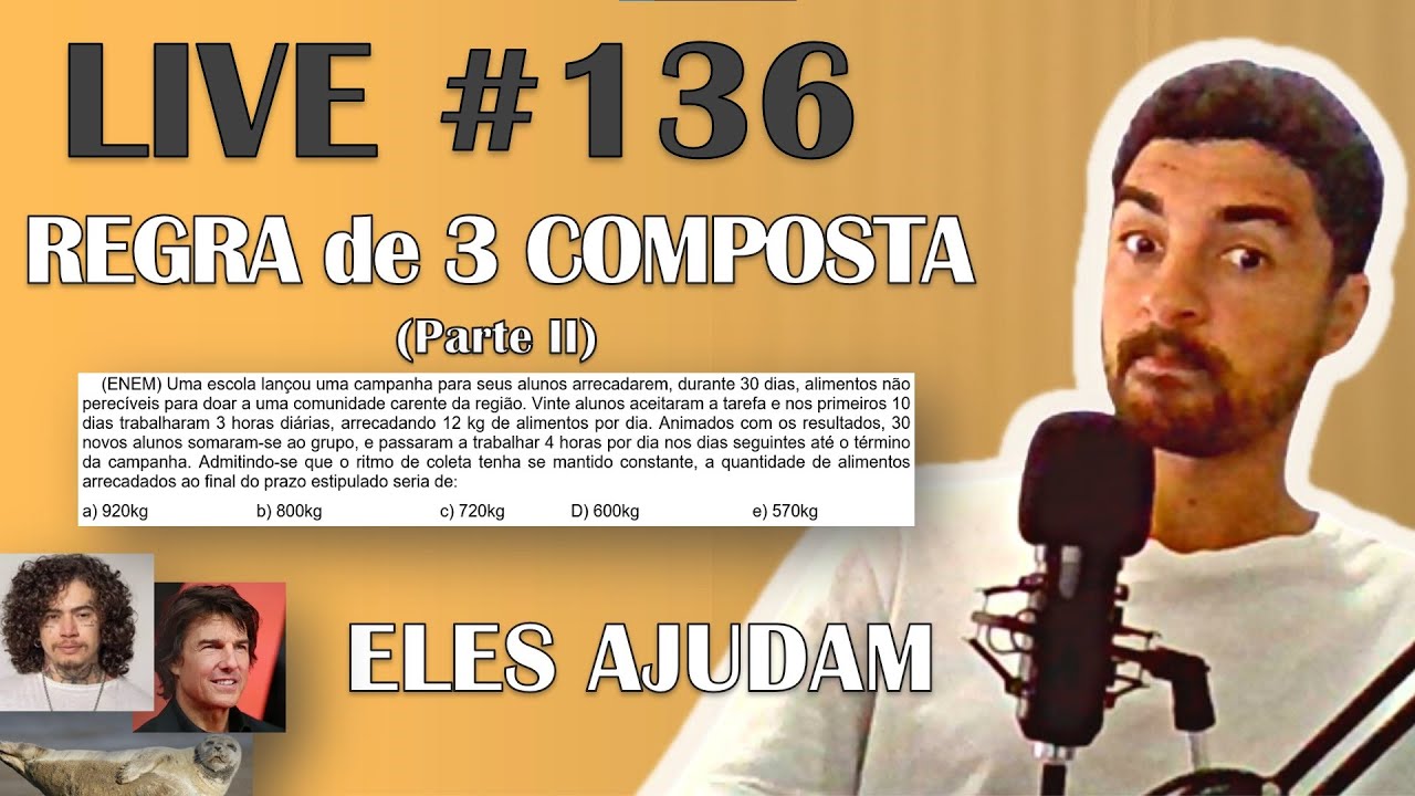 Live #136 - Como fazer a REGRA de 3 COMPOSTA? (Parte II)