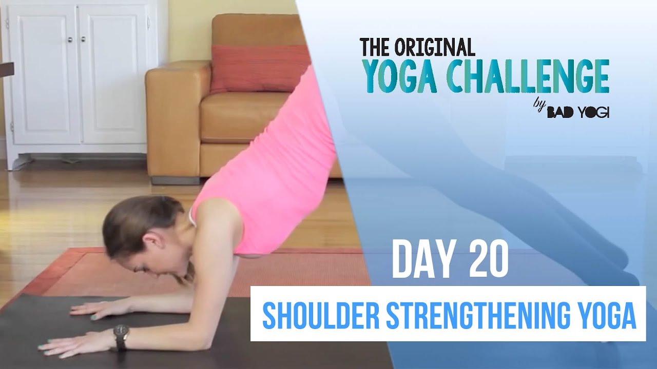 Original Yoga Challenge: Day 20 - Shoulder Strengthening Yoga (Intermediate)
