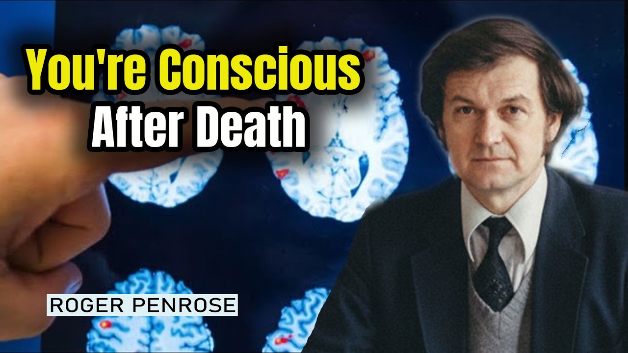 What Happens 1 Second After You Die? Physics Has a Shocking Answer | Roger Penrose