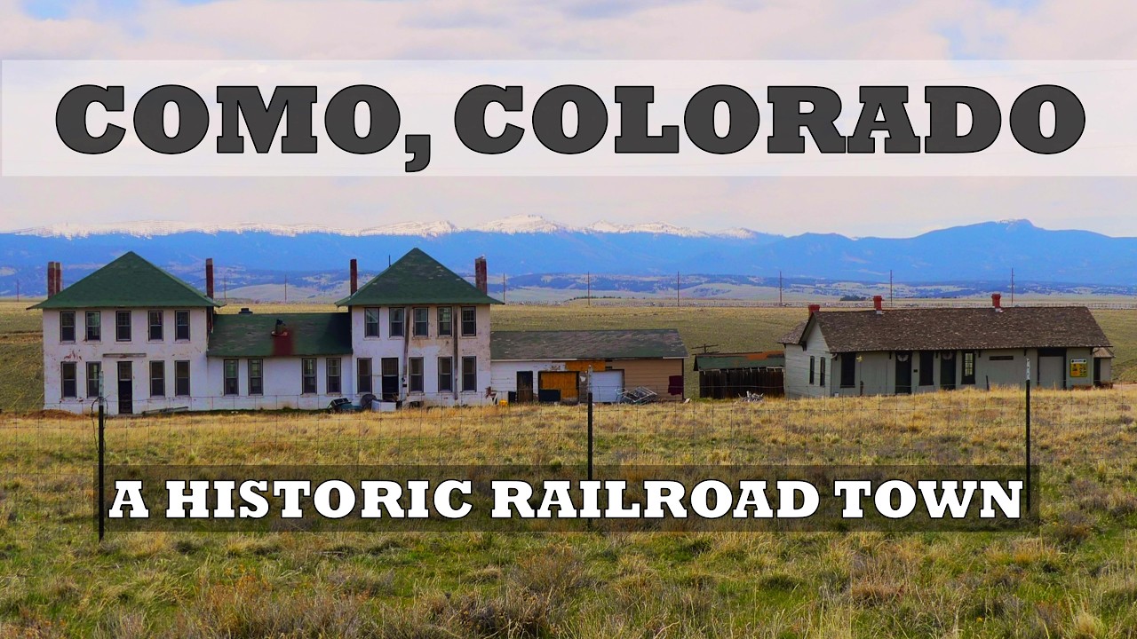 Como, Colorado: A Historic Railroad Town