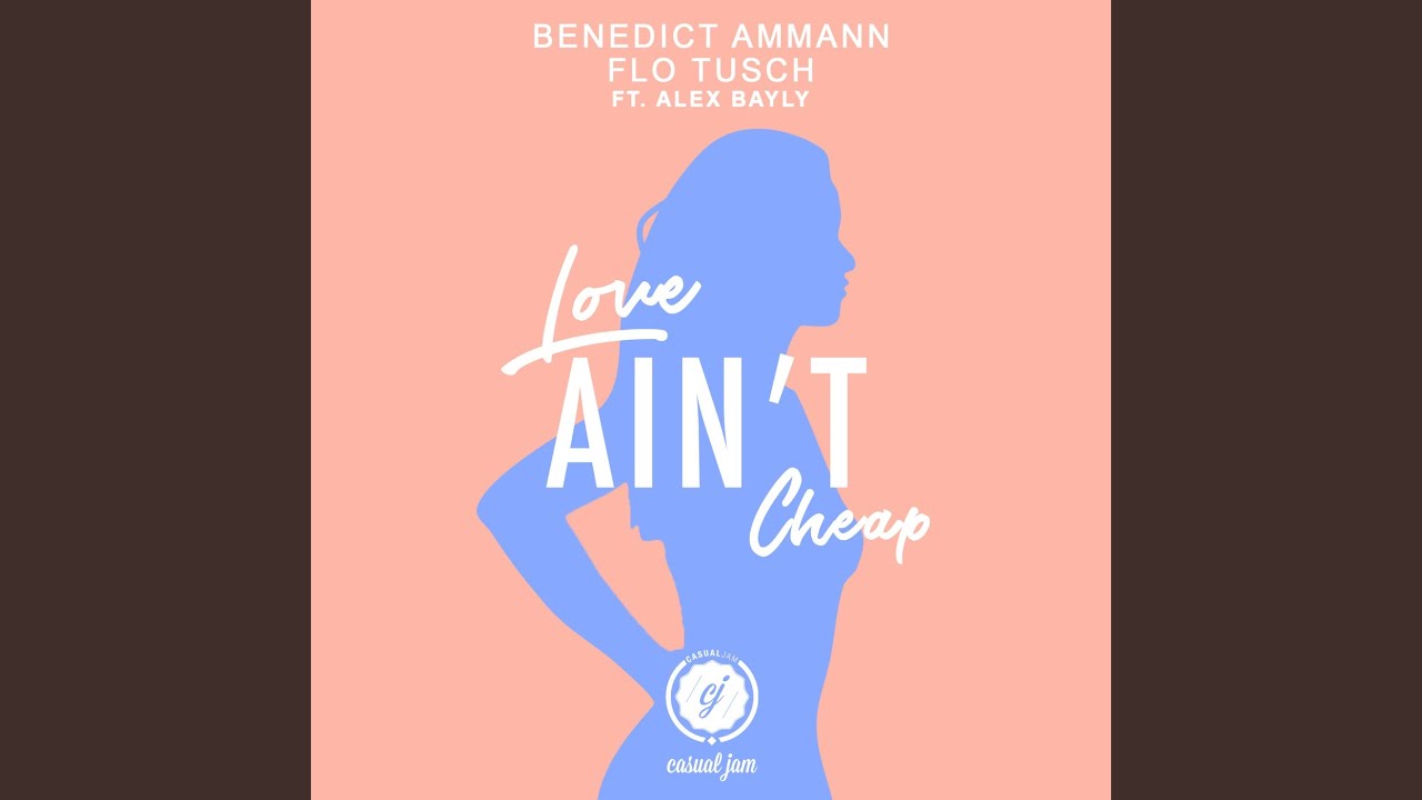 Love Ain't Cheap (feat. Alex Bayly)