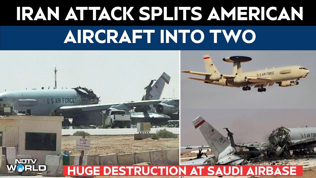 Iran Strikes Saudi Arabia | US AWACS Destroyed In Iran Strikes | Iran Hits Aircraft in Saudi Arabia