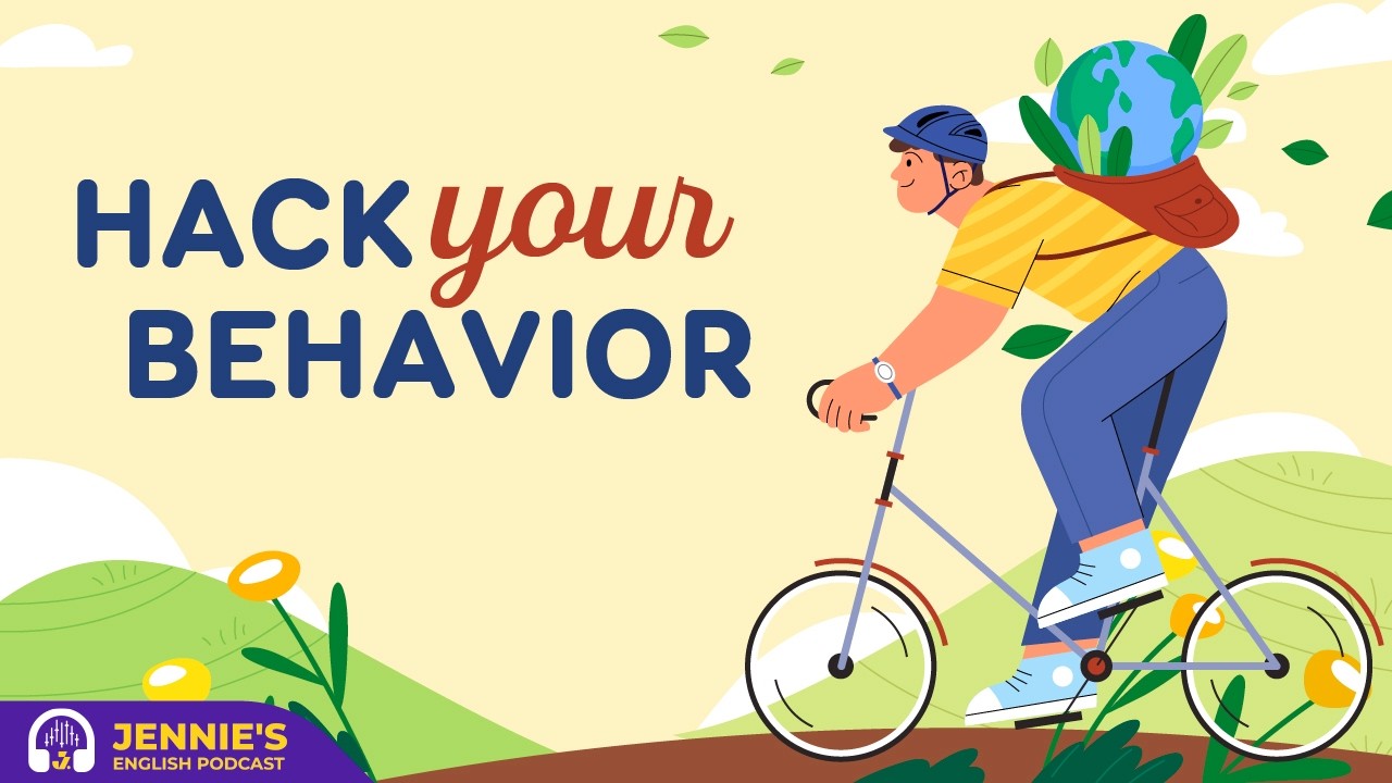 How to Motivate Yourself to Change Your Behavior | English & Chill with Jennie | English Podcast