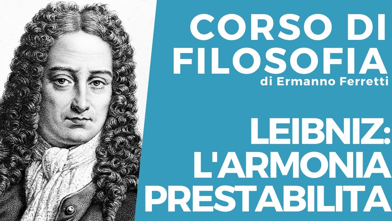 Leibniz: l'armonia prestabilita
