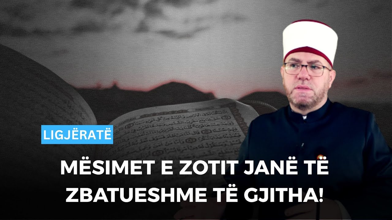 LIGJËRATË 09.01.2026 | Mësimet e Zotit janë të zbatueshme të gjitha!