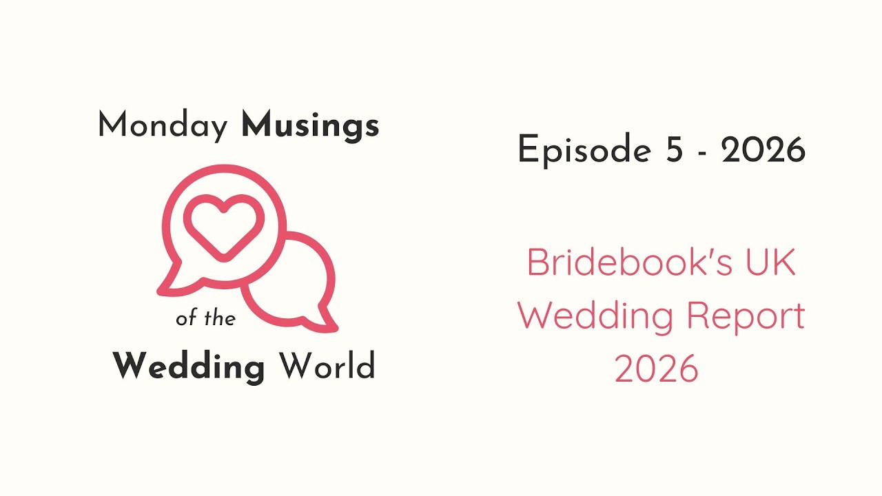 Episode 5 - Bridebook’s 2026 Wedding Report – Our Honest Take