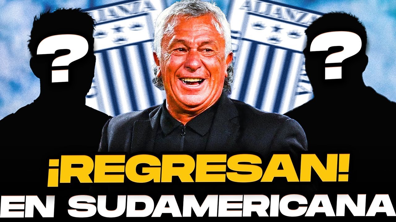 ¡ÚLTIMA HORA! Alianza Lima RECUPERA 5 Jugadores para la Sudamericana