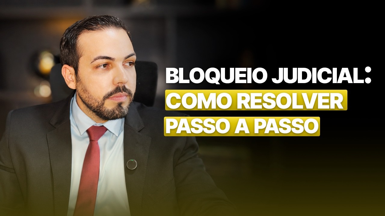 Meu dinheiro foi bloqueado pela Justiça. O que fazer?