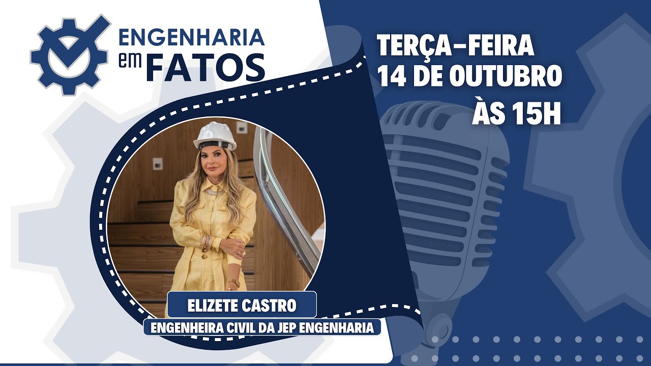 Engenharia Em Fatos Ep. 30 - Elizete Castro da JEP Engenharia