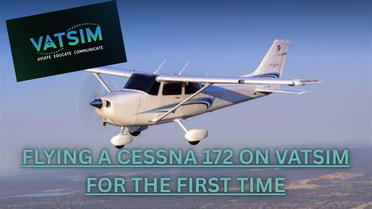Flying a Cessna 172 With Vatsim ATC For the First Time