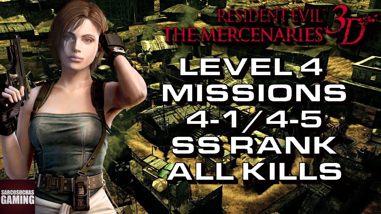 RE: The Mercenaries 3D - SS Rank - Missions 4-1/4-5